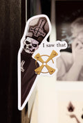 I Saw That - Papa Emeritus Ghost Sticker